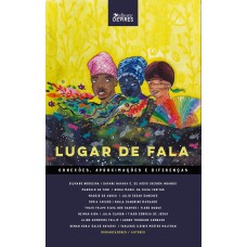Lugar de fala conexões, aproximações e diferenças