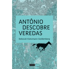 Antônio descobre veredas