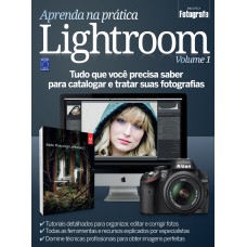 Aprenda na prática Lightroom - Volume 1