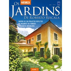 Especial Natureza - Os Jardins de Roberto Riscala Volume 1