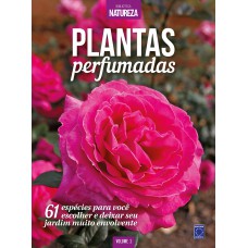Especial Natureza - Plantas Perfumadas
