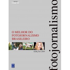 O Melhor do Fotojornalismo Brasileiro - Edição 2009