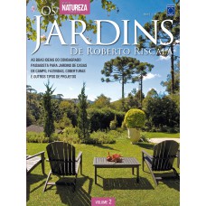 Especial Natureza - Os Jardins de Roberto Riscala Volume 2