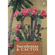 Enciclopédia de Suculentas & Cactos - Volume 6