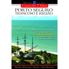 Coleção 7 dias - Porto Seguro, Trancoso e Região