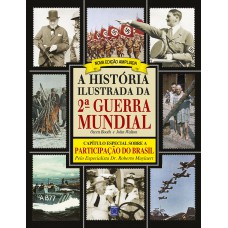 A História Ilustrada da 2ª Guerra Mundial