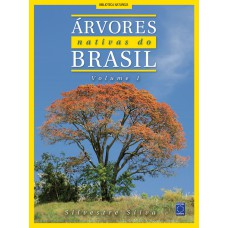 Arvores Nativas do Brasil - Volume 1