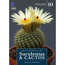 Enciclopédia de Suculentas & Cactos - Volume 10