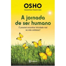 A jornada de ser humano A jornada de ser humano