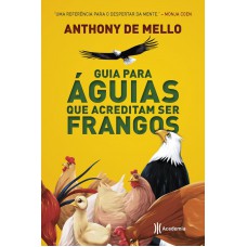 Guia para aguias que acreditam ser frangos Guia para aguias que acreditam ser frangos