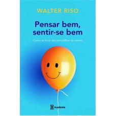 Pensar bem, sentir-se bem Pensar bem, sentir-se bem