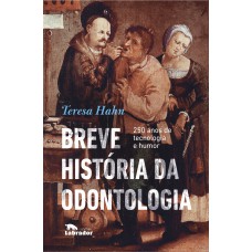 Breve história da odontologia