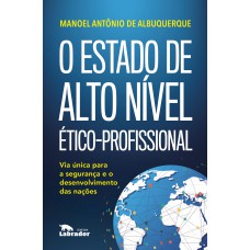 O Estado de alto nível ético-profissional