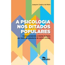 A psicologia nos ditados populares A psicologia nos ditados populares