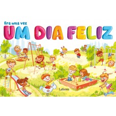 Era Uma Vez Um Dia Feliz