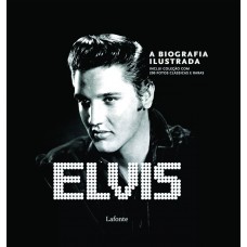 Elvis - A biografia ilustrada