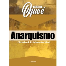 O que é Anarquismo O que é Anarquismo