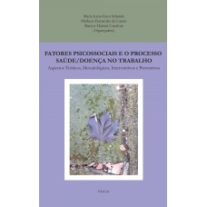 Fatores psicossociais e o processo saúde/doença no trabalho