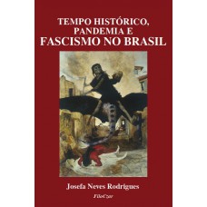 Tempo histórico, pandemia e fascismo no Brasil