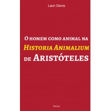 O homem como animal na Historia Animalium de Aristóteles