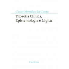 Filosofia clínica, epistemologia e lógica
