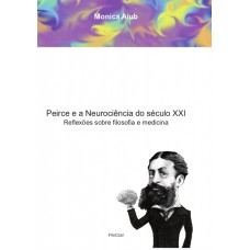 Peirce e a neurociência do século XXI