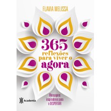 365 reflexões para viver o agora