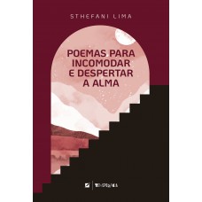 Poemas para incomodar e despertar a alma