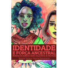 Identidade e força ancestral