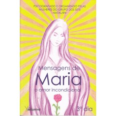 Mensagens de Maria: O amor incondicional