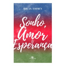 Sonho, amor & esperança