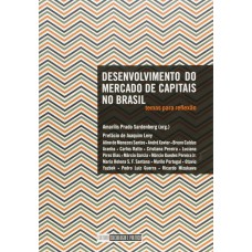 Desenvolvimento do mercado de capitais no Brasil : Temas para reflexão