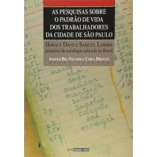 As pesquisas sobre o padrão de vida dos trabalhadores da cidade de São Paulo