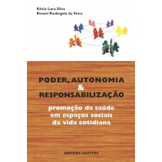 Poder, autonomia e responsabilização: Promoção da saúde em espaços sociais da vida cotidiana