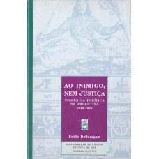 Ao inimigo nem justiça Ao inimigo nem justiça