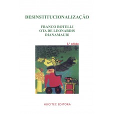 Desinstitucionalização Desinstitucionalização