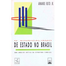 O sindicalismo de estado no Brasil