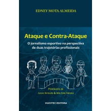 Ataque e contra-ataque : O jornalismo esportivo na perspectiva de duas trajetórias profissionais