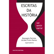 Escritas da história: Ver, sentir, narrar