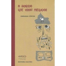 O Bandido Que Virou Pregador