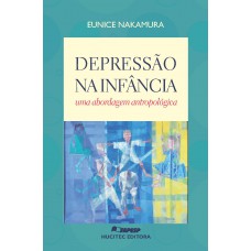 Depressão na infância: Uma abordagem antropológica