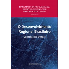 O desenvolvimento regional brasileiro: Questões em debate