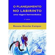 O planejamento no labirinto: Uma viagem hermenêutica