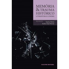 Memória e trauma histórico: Literatura e cinema