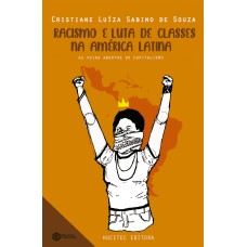 Racismo e luta de classes na América Latina
