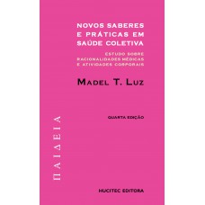 Novos saberes e práticas em saúde coletiva