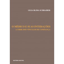 O médico e suas interações: A crise dos vínculos de confiança