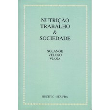 Nutrição trabalho & sociedade