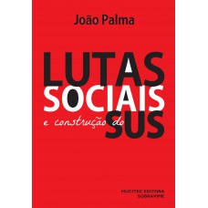 Lutas sociais e construção do SUS