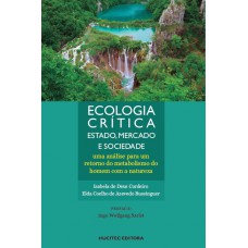 Ecologia crítica: Estado, mercado e sociedade